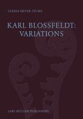 KARL BLOSSFELDT: VARIATIONS