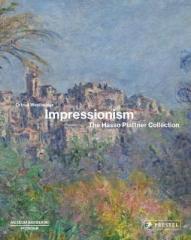 IMPRESSIONISM: THE HASSO PLATTNER COLLECTION