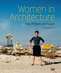 WOMEN IN ARCHITECTURE: PAST, PRESENT, AND FUTURE