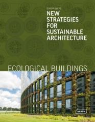 ECOLOGICAL BUILDINGS "NEW STRATEGIES FOR SUSTAINABLE ARCHITECTURE"