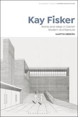 KAY FISKER "WORKS AND IDEAS IN DANISH MODERN ARCHITECTURE"