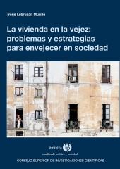 LA VIVIENDA EN LA VEJEZ: PROBLEMAS Y ESTRATEGIAS PARA ENVEJECER EN SOCIEDAD