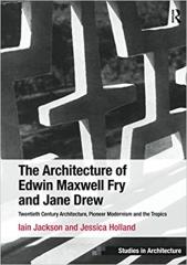 THE ARCHITECTURE OF EDWIN MAXWELL FRY AND JANE DREW