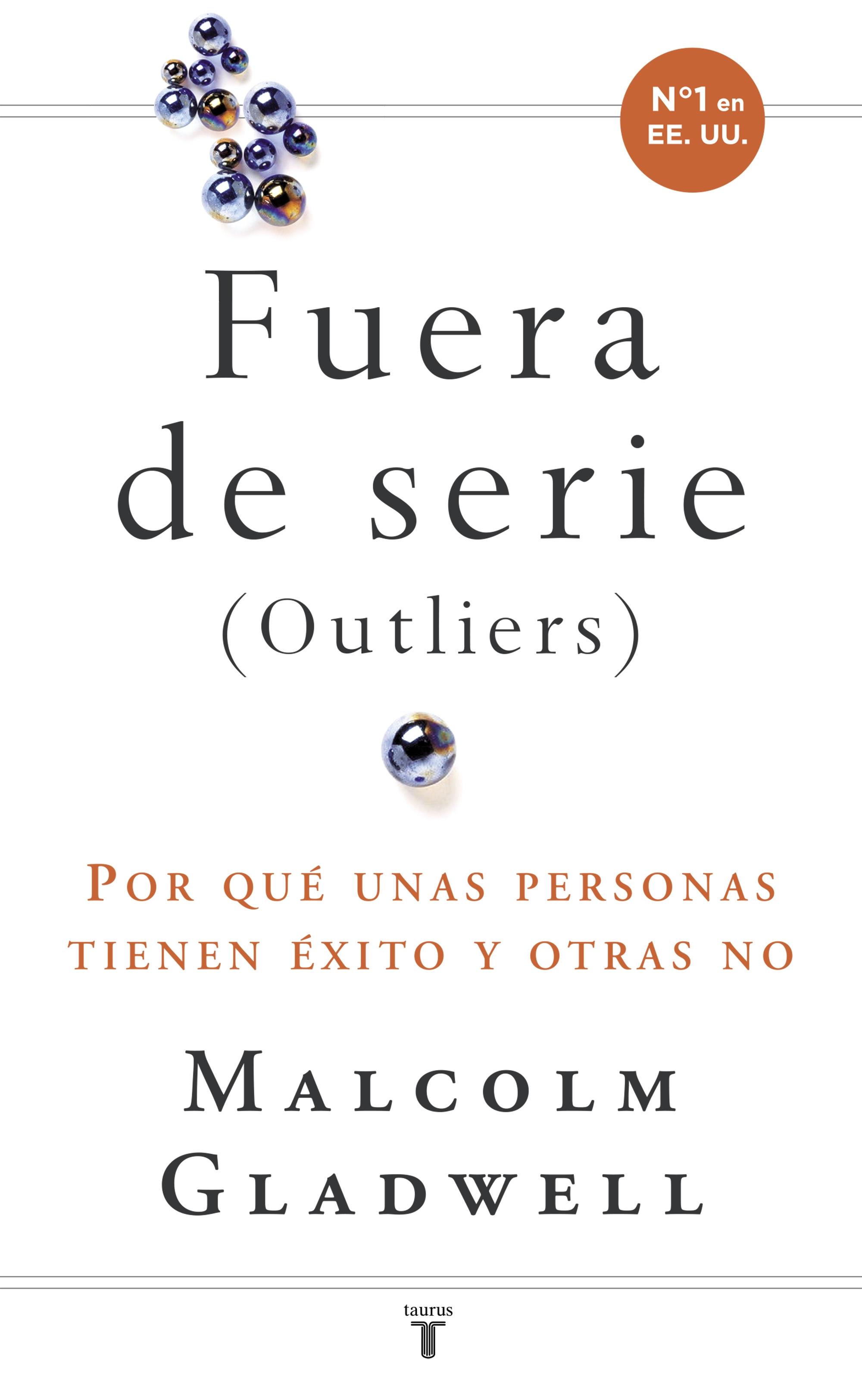 FUERAS DE SERIE "Por qué unas personas tienen éxito y otras no"