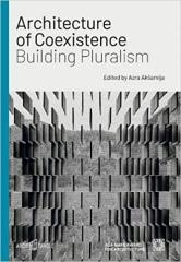 ARCHITECTURE OF COEXISTENCE. BUILDING PLURALISM