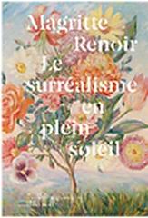 MAGRITTE / RENOIR.  "LE SURREALISME EN PLEIN SOLEIL"