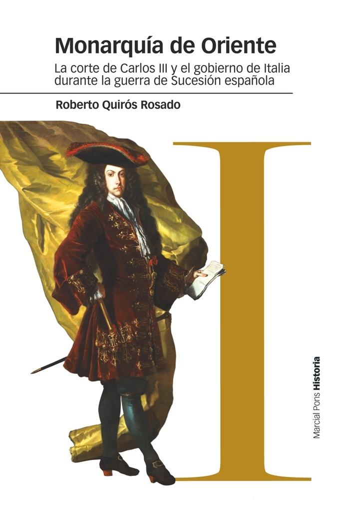 MONARQUIA DE ORIENTE "La corte de Carlos III y el gobierno de Italia durante la guerra de Suce"