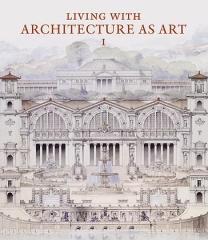 LIVING WITH ARCHITECTURE AS ART "THE PETER MAY COLLECTION OF ARCHITECTURAL DRAWINGS, MODELS AND ARTEFACTS"