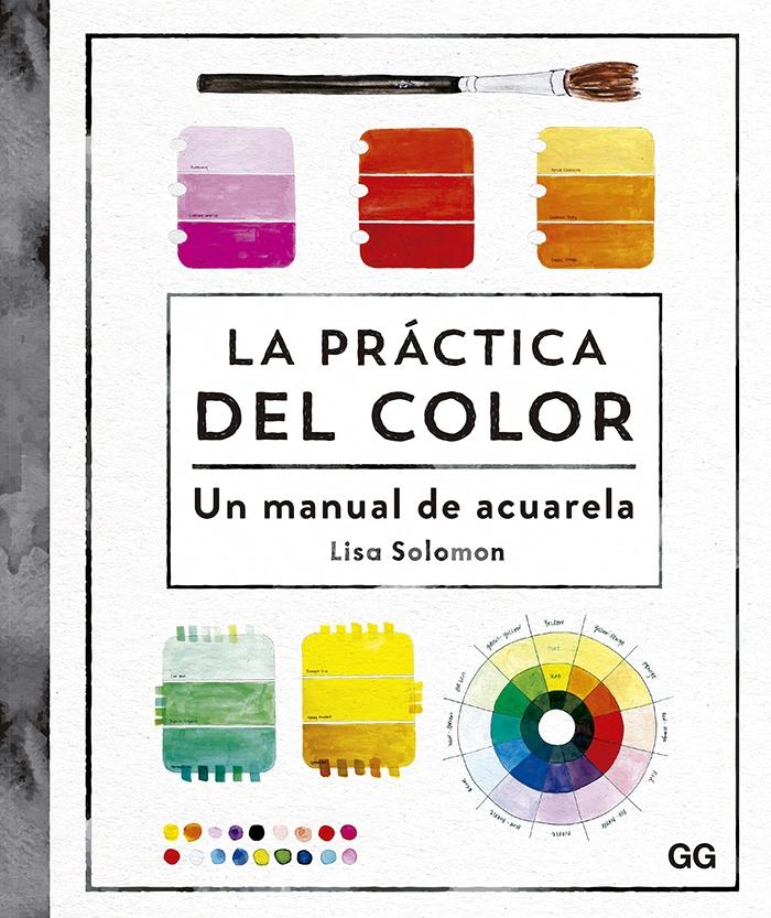 LA PRÁCTICA DEL COLOR "Un manual de acuarela"