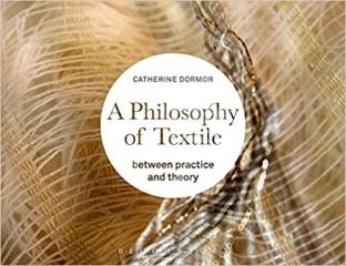 A PHILOSOPHY OF TEXTILE "BETWEEN PRACTICE AND THEORY"