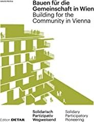 BUILDING FOR THE COMMUNITY IN VIENNA NEW COMMUNAL FORMS OF COHABITATION