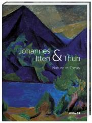 JOHANNES ITTEN AND THUN "NATURE IN FOCUS"