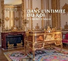 DANS L'INTIMITE DU ROI - LE CABINET D'ANGLE