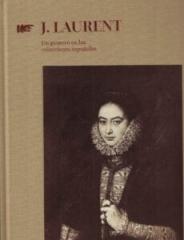 J. LAURENT "UN PIONERO EN LAS COLECCIONES ESPAÑOLAS"