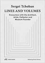 SERGEI TCHOBAN - LINES AND VOLUMES