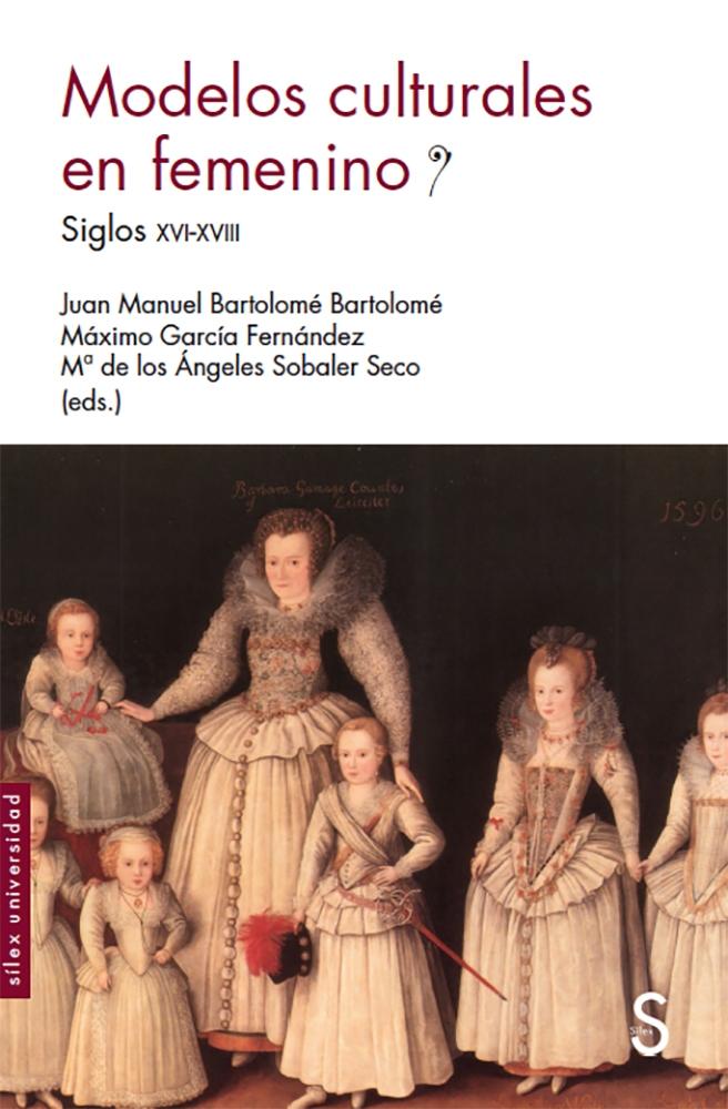 MODELOS CULTURALES EN FEMENINO "Siglos XVI-XVIII"