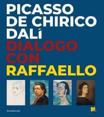 PICASSO, DE CHIRICO, DALÍ "DIALOGO CON RAFFAELLO"