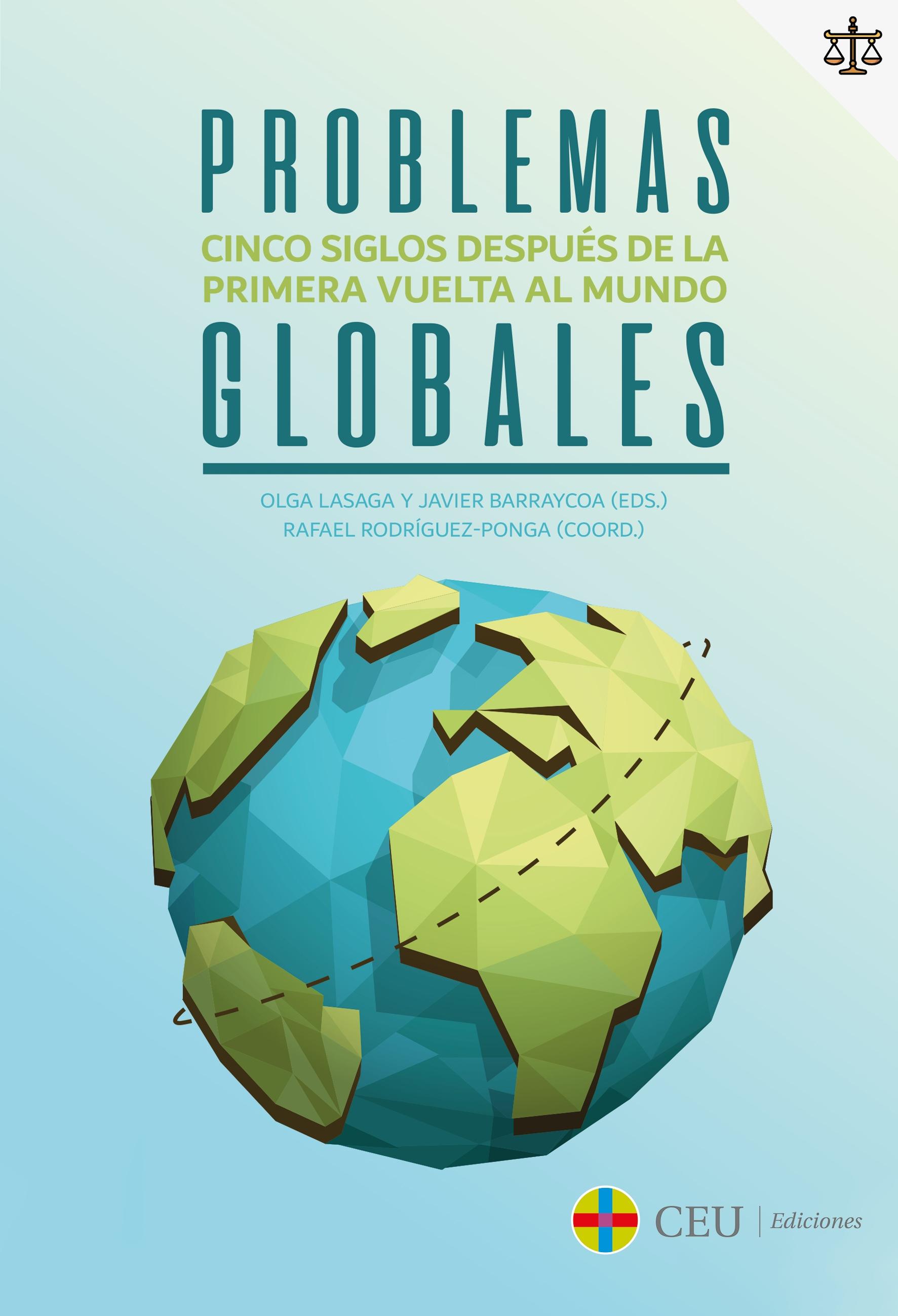 PROBLEMAS GLOBALES "Cinco siglos después de la primera vuelta al mundo"