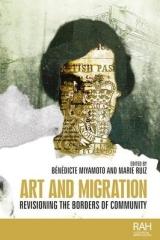 ART AND MIGRATION : REVISIONING THE BORDERS OF COMMUNITY