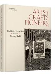 ARTS AND CRAFTS PIONEERS "THE HOBBY HORSE MEN AND THEIR CENTURY GUILD"