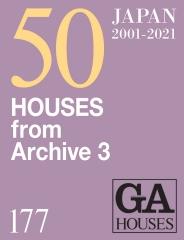 GA HOUSES 177 "50th anniversary special issue Part 3 JAPAN 2001-2021"