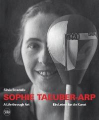 SOPHIE TAEUBER-ARP "A LIFE THROUGH ART / EIN LEBEN FU¨R DIE KUNST"