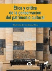 ÉTICA Y CRÍTICA DE LA CONSERVACIÓN DEL PATRIMONIO CULTURAL