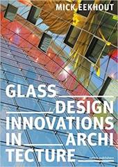 GLASS DESIGN INNOVATIONS IN ARCHITECTURE: DESIGN AND CONSTRUCTION 