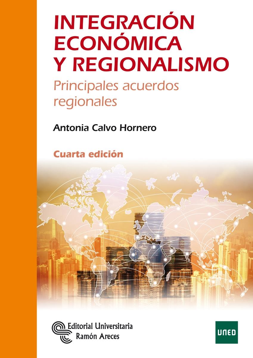 INTEGRACION ECONOMICA Y REGIONALISMO  "Principales acuerdos regionales"
