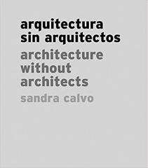 ARQUITECTURA SIN ARQUITECTOS