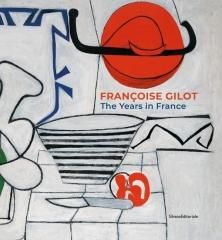 FRANÇOISE GILOT  "THE YEARS IN FRANCE"