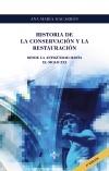 HISTORIA DE LA CONSERVACIÓN Y LA RESTAURACIÓN "Desde la Antigüedad hasta el siglo XXI"