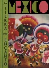 MÉXICO "LA TIERRA DEL ENCANTO"