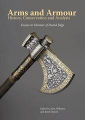 ARMS AND ARMOUR "HISTORY, CONSERVATION AND ANALYSIS"
