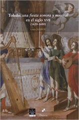 Toledo: una fiesta sonora y musical en el siglo XVII (1620-1680)