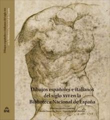 DIBUJOS ESPAÑOLES E ITALIANOS DEL SIGLO XVI EN LA BIBLIOTECA NACIONAL