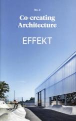 CO-CREATING ARCHITECTURE NO.2 - EFFEKT
