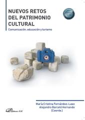 NUEVOS RETOS DEL PATRIMONIO CULTURAL: COMUNICACIÓN, EDUCACIÓN Y TURISMO