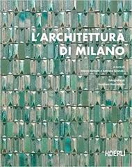 L'ARCHITETTURA DI MILANO "LA CITTÀ SCRITTA DAGLI ARCHITETTI DAL DOPOGUERRA A OGGI TAPA "