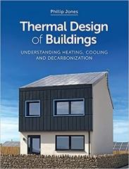 THERMAL DESIGN OF BUILDINGS: UNDERSTANDING HEATING, COOLING AND DECARBONISATION