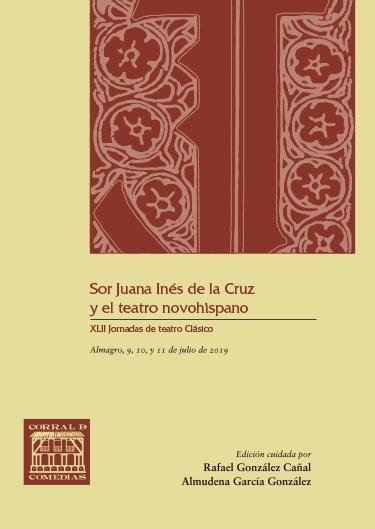 SOR JUANA INÉS DE LA CRUZ Y EL TEATRO NOVOHISPANO