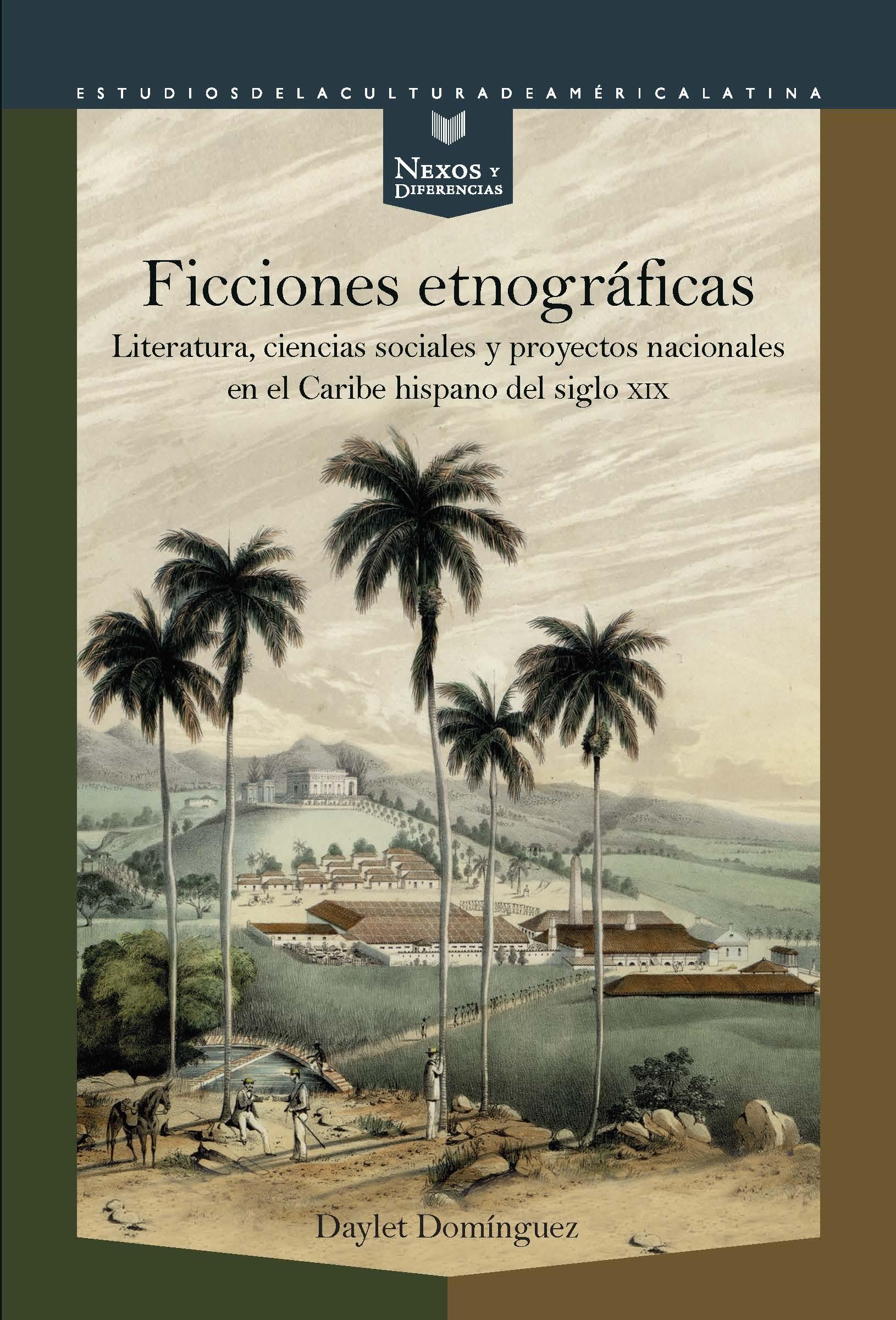 FICCIONES ETNOGRÁFICAS "literatura, ciencias sociales y proyectos nacionales en el Caribe hispan"