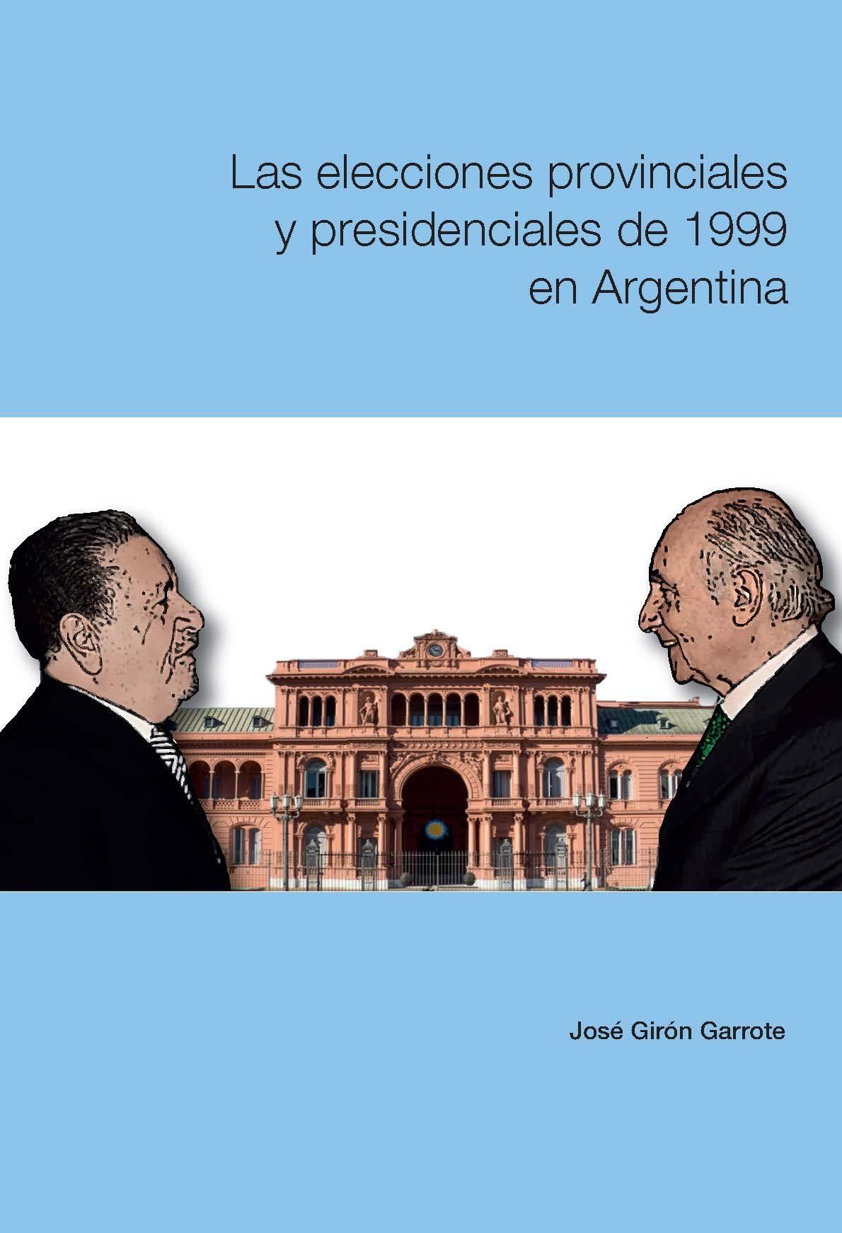 LAS ELECCIONES PROVINCIALES Y PRESIDENCIALES DE 1999 EN ARGENTINA