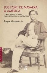 LOS FORT: DE NAVARRA A AMÉRICA "Comisionados de viajes en el negocio de la emigración"