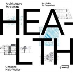 ARCHITECTURE FOR HEALTH 