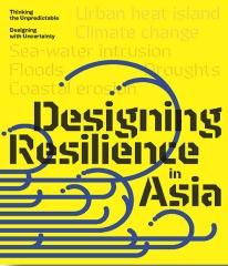 DESIGNING RESILIENCE IN ASIA