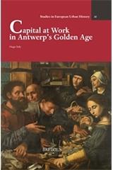 CAPITAL AT WORK IN ANTWERP'S GOLDEN AGE