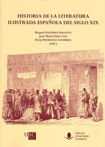 HISTORIA DE LA LITERATURA ILUSTRADA ESPAÑOLA DEL SIGLO XIX