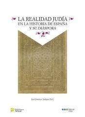 LA REALIDAD JUDÍA EN LA HISTORIA DE ESPAÑA Y SU DIÁSPORA