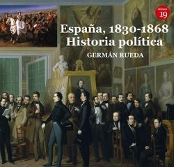 ESPAÑA, 1830-1868. HISTORIA POLÍTICA
